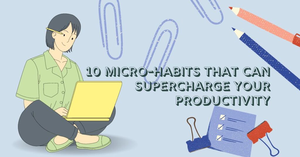 micro habits to improve productivity