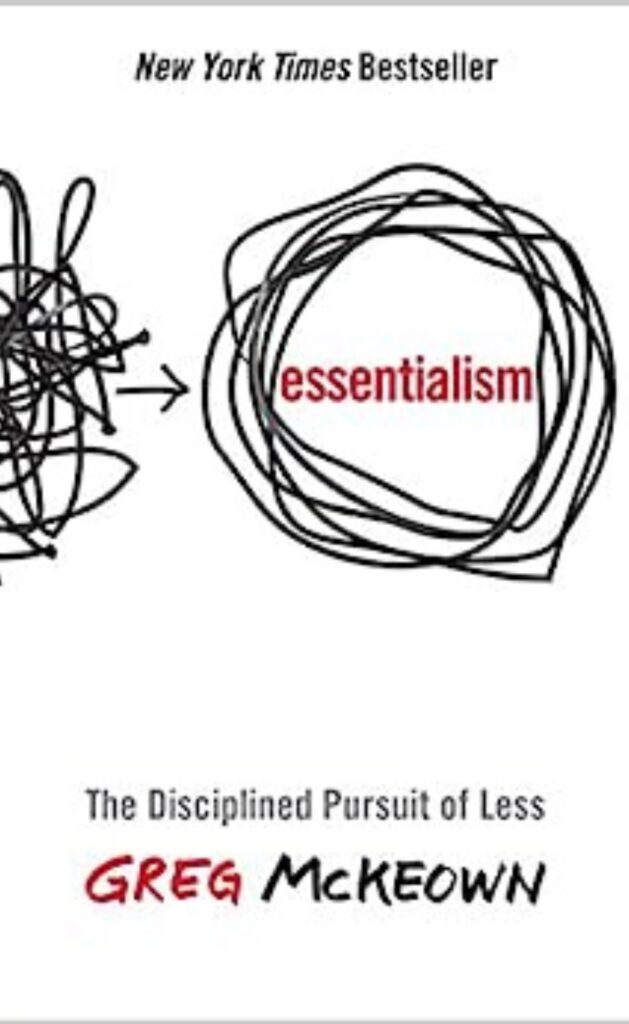 must read self help book for student Essentialism The Disciplined Pursuit of Less